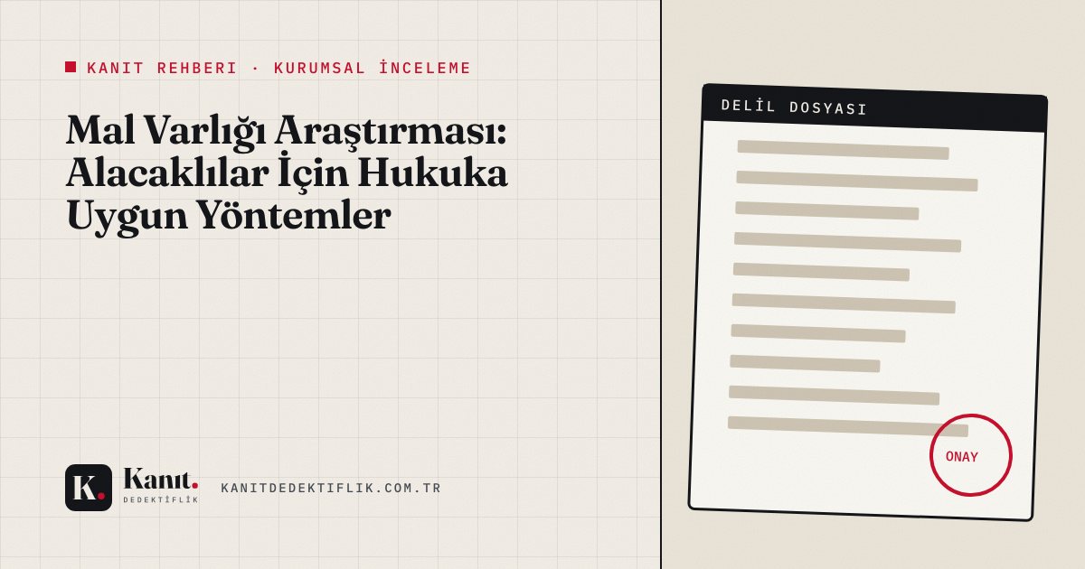 Mal Varlığı Araştırması: Alacaklılar İçin Hukuka Uygun Yöntemler